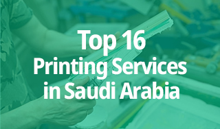 Top 16 Printing Services in Saudi Arabia: Your Ultimate Guide to Quality and Precision